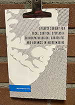Epilepsy Surgery for Focal Cortical Dysplasia: Clinicopathological Correlates and Advances in Neuroimaging ISBN: 9789464230116 - Title: Epilepsy Surgery for Focal Cortical Dysplasia: Clinicopathological Correlates and Advances in Neuroimaging